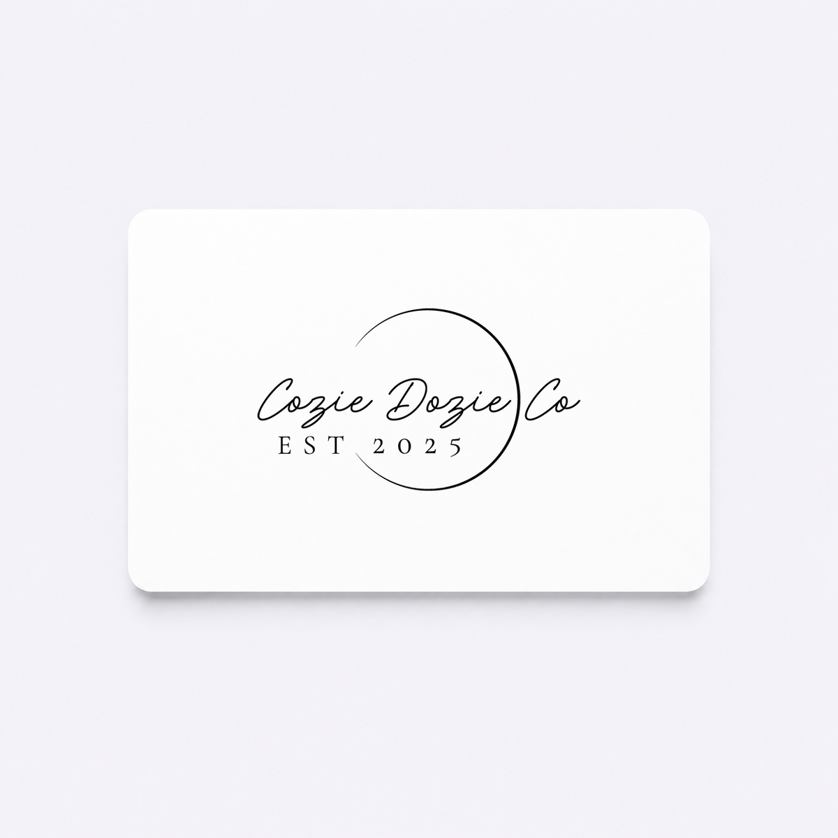 White Cozie Dozie Co. Est 2025 digital gift card featuring the minimalist circular logo design on a light background.